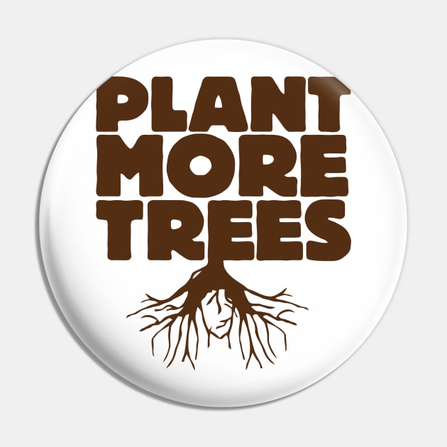 Plant More Trees Pin by Ramateeshop