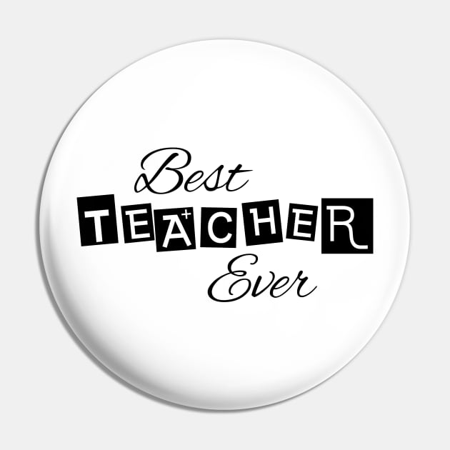 Best Teacher Ever Pin by GreazyL