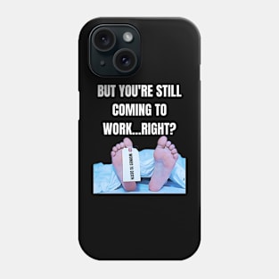 Worked To Death Phone Case