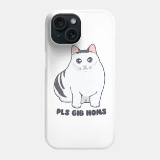 Pls Gib Noms! Phone Case