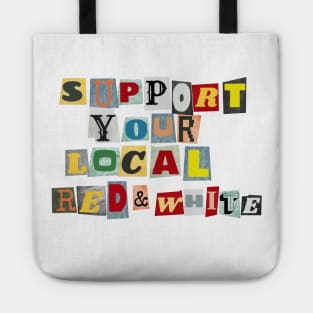 Support Your Local Red And White Tote