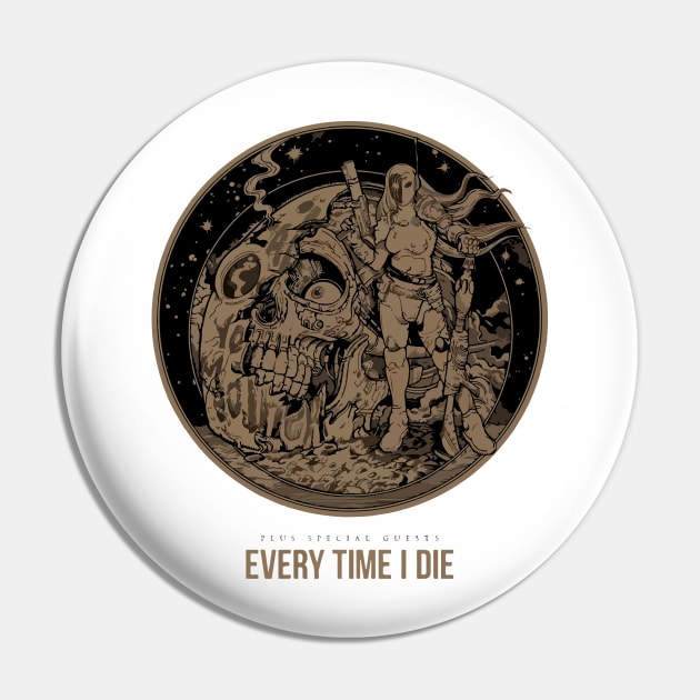 Every Time I Die Pin by Daniel Cantrell