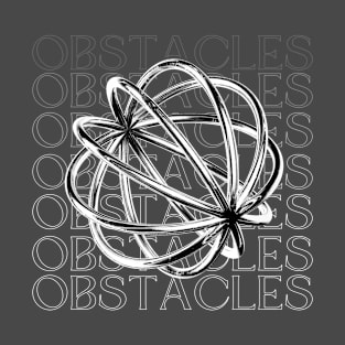 OBSTACLES T-Shirt