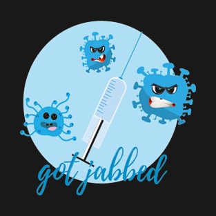 got jabbed T-Shirt