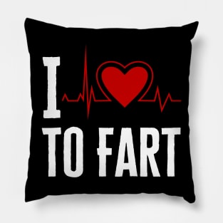 I Love To Fart Pillow