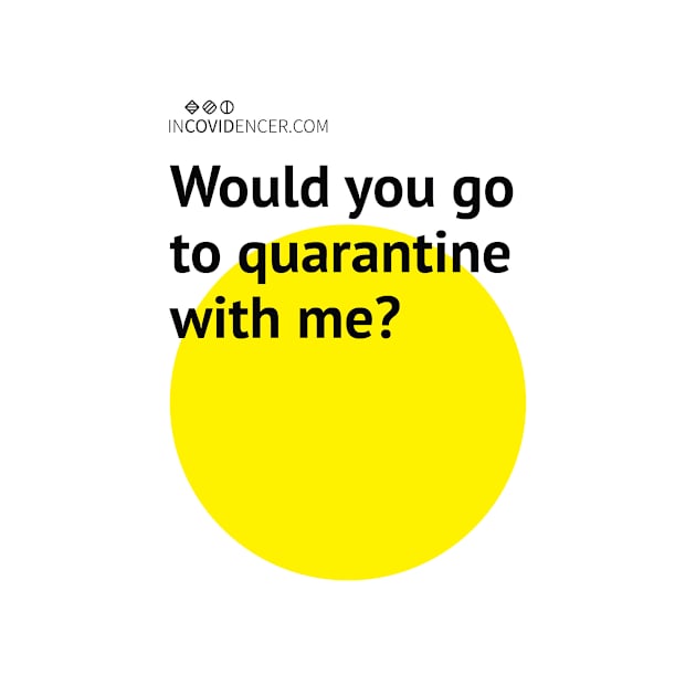 Quarantine with me (light edition) by Incovidencer