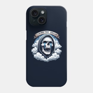 "Living the Dream" Crying Skeleton Phone Case