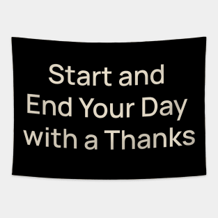 Start and End Your Day with Thanks Thanksgiving Tapestry