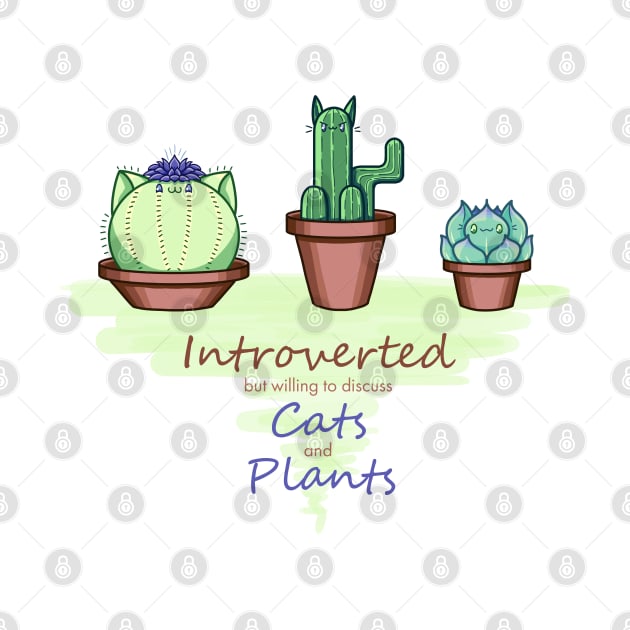 Introverted but Willing to Discuss Cats and Plants - Cute Design by Z3phyrwind