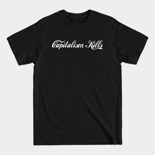 Disover Capitalism Kills - Antifa - T-Shirt