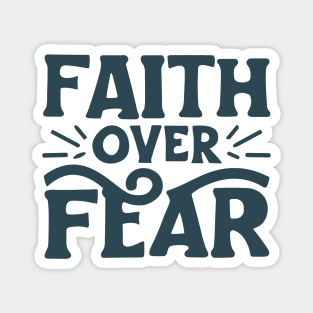 Faith Over Fear - Christian Quote Typography Magnet