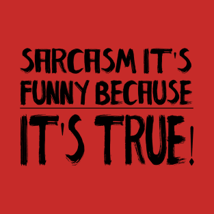 Sarcasm T-Shirt