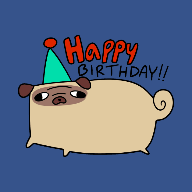 Happy Birthday Pug by saradaboru