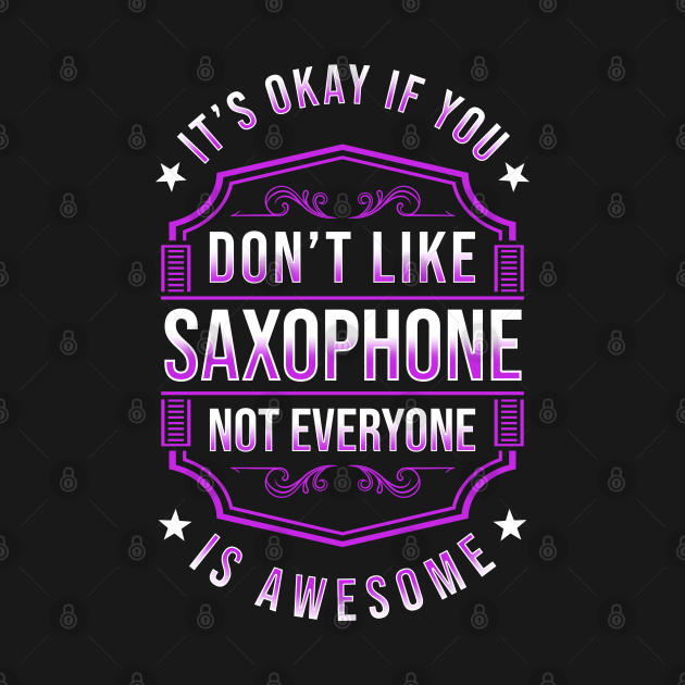 Disover Saxophone Players Are Awesome - Saxophone - T-Shirt