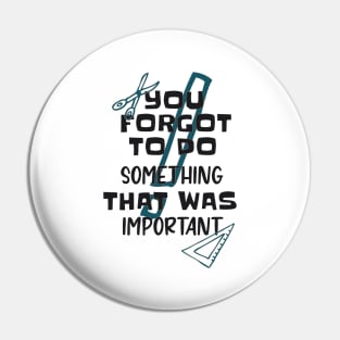 Homework Teacher School Funny Quote Pin