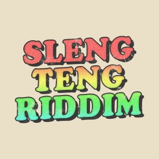 /\/\/\/\/ Sleng Teng Riddim /\/\/\/\/ T-Shirt