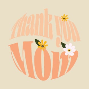 Thank You Mom T-Shirt