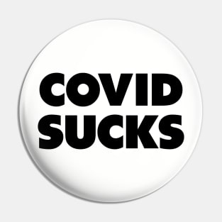 COVID sucks Pin