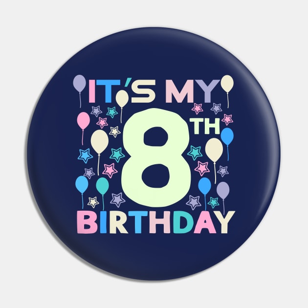 It's My 8th Birthday Pin by Mad&Happy