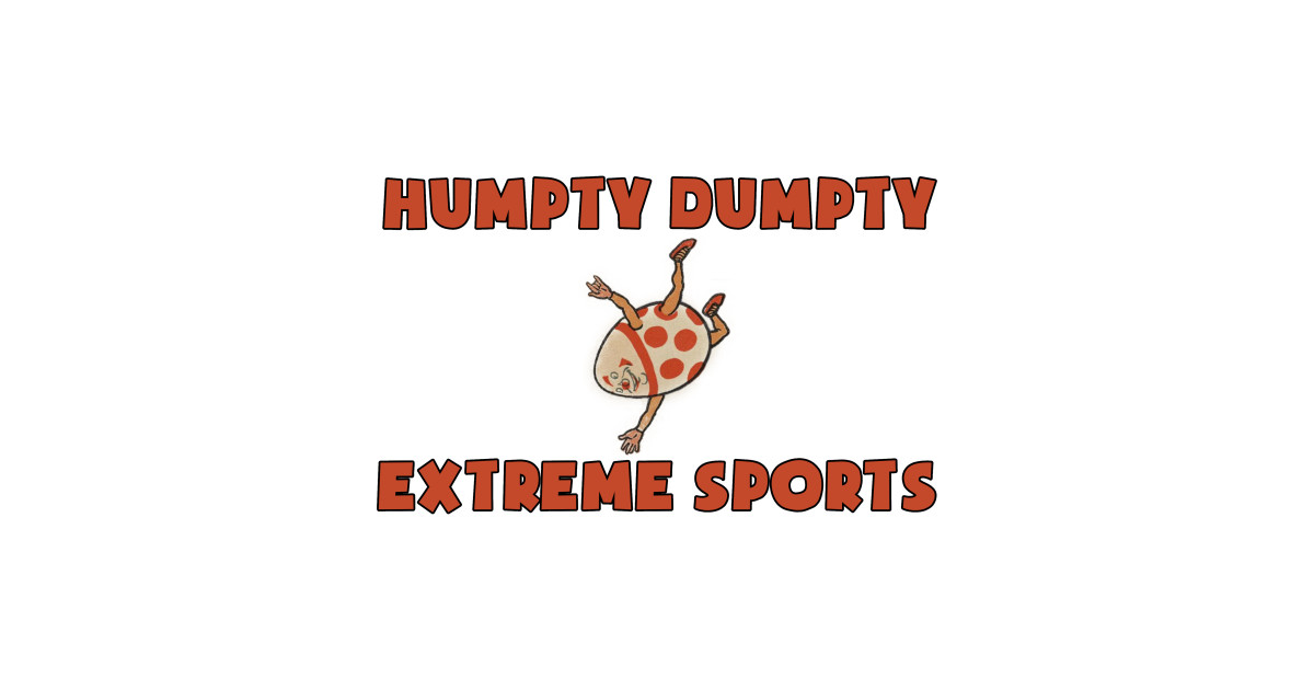 Humpty dumpty extreme sports vintage design Hydro TShirt TeePublic