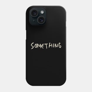 Hand Drawn Something Phone Case