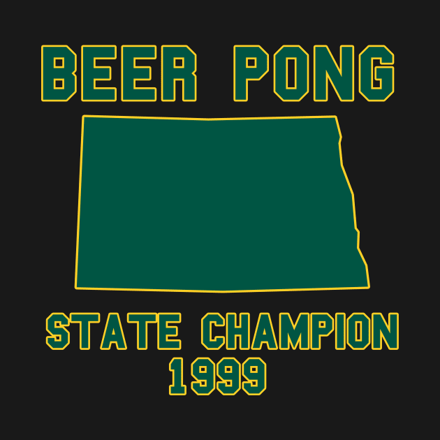 Vintage North Dakota Beer Pong State Champion by fearcity