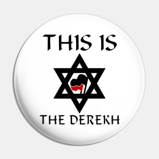 This Is The Derekh Pin