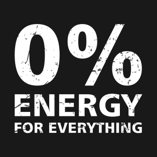 Funny Sayings 0% Energy For Everything Vintage T-Shirt