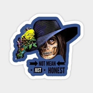 Not Mean, Just Honest (skull faced hat) Magnet