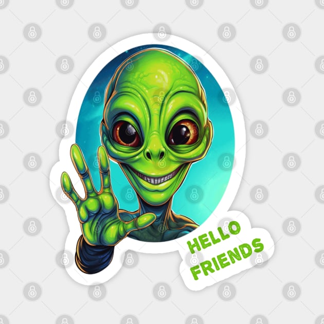 Alien: Hello Friends Magnet by ArtfulDesign