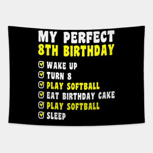 8 Years Old My Perfect 8Th Birthday Softball 8Th Birthday Tapestry