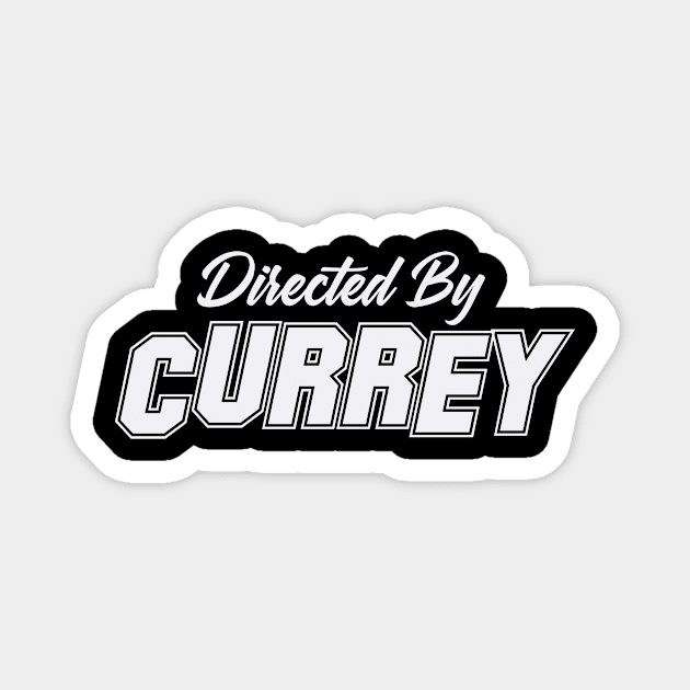 Directed By CURREY, CURREY NAME Magnet by Judyznkp Creative