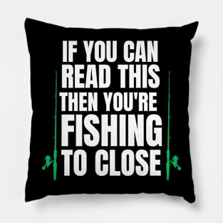 If you are reading this you're fishing to close Pillow