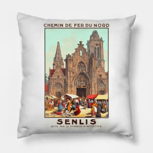 Senlis, France  - Vintage French Railway Travel Poster Pillow