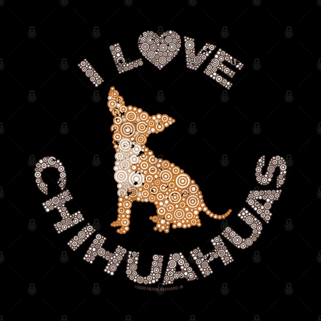 I LOVE CHIHUAHUAS Dog Lover Circle Design by pbdotman