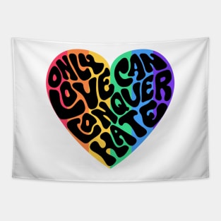 Only Love Can Conquer Hate Word Art Tapestry