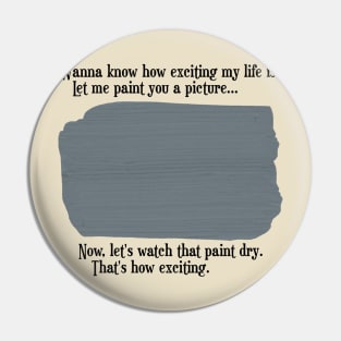 My Exciting Life Pin