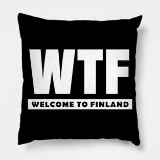 WTF - Welcome To Finland Pillow