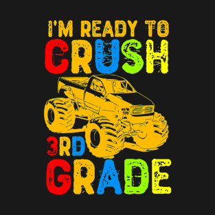 I'm Ready To Crush 3rd Grade T-Shirt