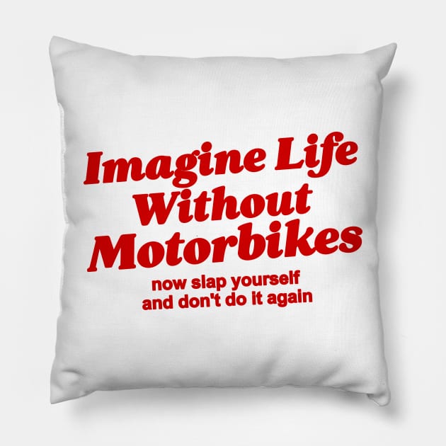 Imagine Life Without Motorbikes, Funny Motorbike Gift Tee for Men, Dad or Grandad, Biker Motor Present Idea, Old Guy Pillow by ILOVEY2K