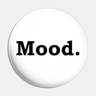 Mood. Pin