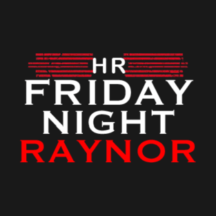 Friday Night Raynor T-Shirt