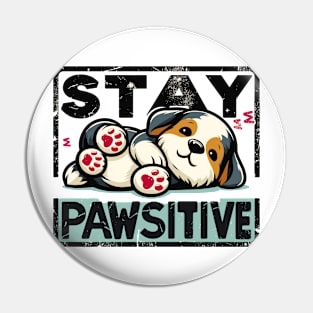 Stay Pawsitive Pin