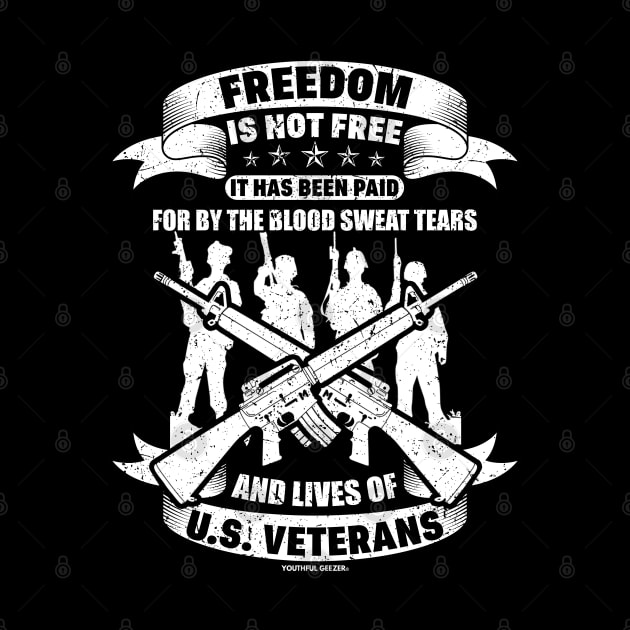 Freedom Is Not Free Veterans by YouthfulGeezer