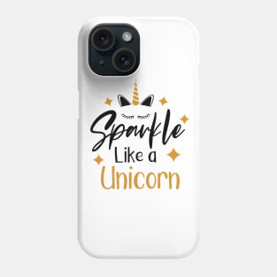 Sparkle like a Unicorn Phone Case