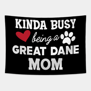 Great Dane Dog - Kinda busy being a great dane mom Tapestry