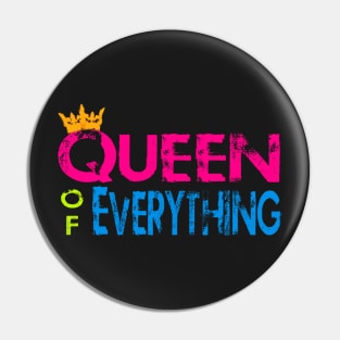 Queen of Everything Pin