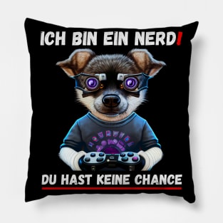 I'm A Nerd - You Don't Stand A Chance Pillow