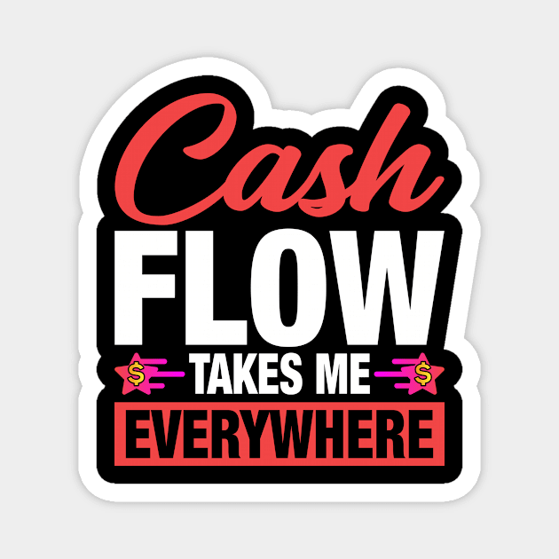 Cashflow takes you everywhere Magnet by Cashflow-Fashion 