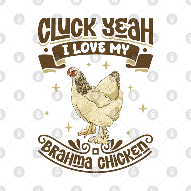 I love my Brahma Chicken - Cluck Yeah by Modern Medieval Design